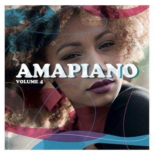ALBUM: Various Artists – Amapiano Volume 4 (Zip File)