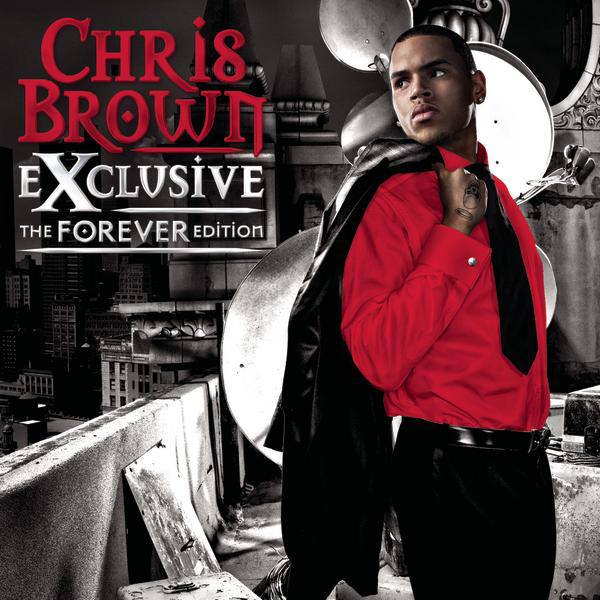 ALBUM: Chris Brown - Exclusive (The Forever Edition) (Zip File)