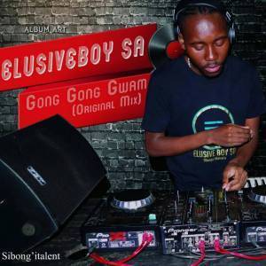 ElusiveBoy SA – Gong Gong Gwam (Original Mix)