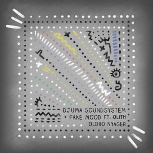 Fake Mood & Djuma Soundsystem - Oloro Nyager (Re.You Remix) Ft. Olith