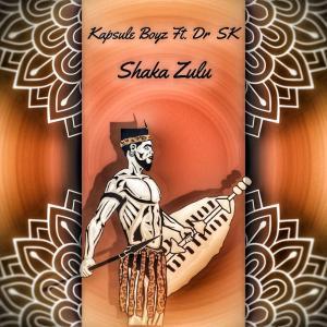 Kapsule Boyz & Dr Sk - Shaka Zulu (Original Mix)