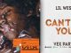 Lil West – Can’t Be You
