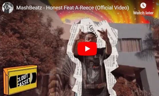VIDEO: MashBeatz – Honest Ft. A-Reece