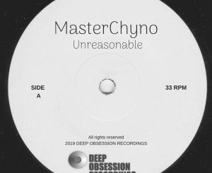 MasterChynos - Unreasonable (Original Mix)