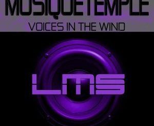 MusiQueTemple - Voices In The Wind (Main Mix)