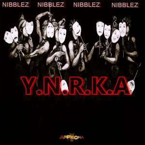 Nibblez – Y.N.R.K.A. (Original Mix)
