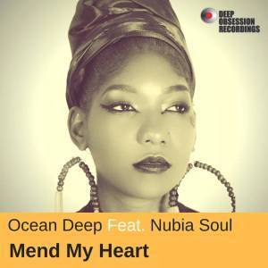 Ocean Deep - Mend My Heart (Original Mix) Ft. Nubia Soul