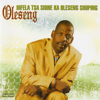 ALBUM: Oleseng - Difela Tsa Sione Ka Oleseng Shuping (Zip File)