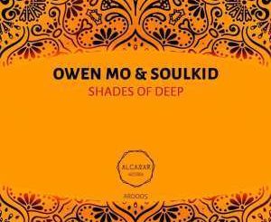 Owen Mo & Soulkid – Shades of Deep (Astro Mix)