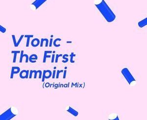 VTonic - The First Pampiri (Original Mix)