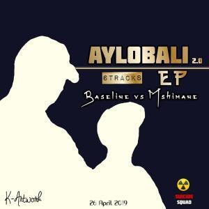 EP: Baseline vs Mshimane – Aylobali 2.0 (Zip file)