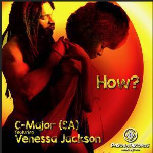 C-Major (SA), Venessa Jackson - How (Original Mix)