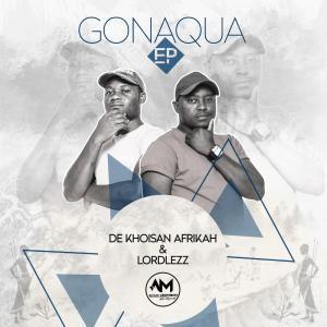 EP: De Khoisan Afrikah & Lordlezz - Gonaqua (Zip file)