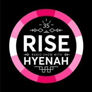 Hyenah – RISE Radio Show Vol. 35