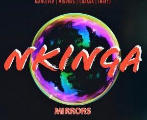 EP: Nkinga – Mirrors (Zip file)