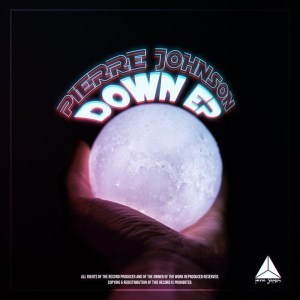 EP: Pierre Johnson – Down (Zip File)