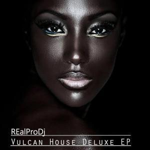 EP: Realprodj – Vulcan House Deluxe (Zip file)