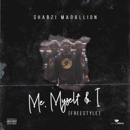 ShabZi Madallion - Me, Myself & I (Freestyle)