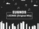 Eugnos – License (Original Mix) (Amapiano Hit)