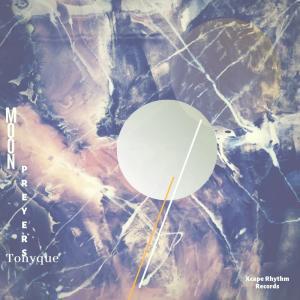EP: Tonyque – Moon Preyer