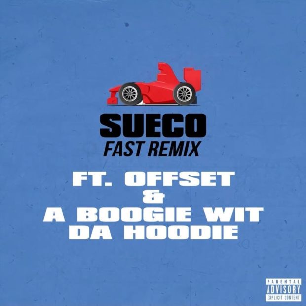 Sueco The Child Ft. Offset & A Boogie Wit Da Hoodie – Fast (Remix)