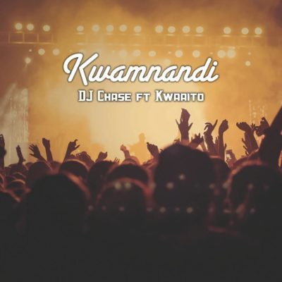 Dj Chase – Kwamnandi Ft. Kwaaito