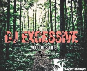 Dj Excessive – Voodoo Sound Live Mix Vol.1