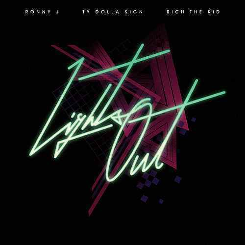 Ronny J Ft. Ty Dolla $ign & Rich The Kid – Lights Out