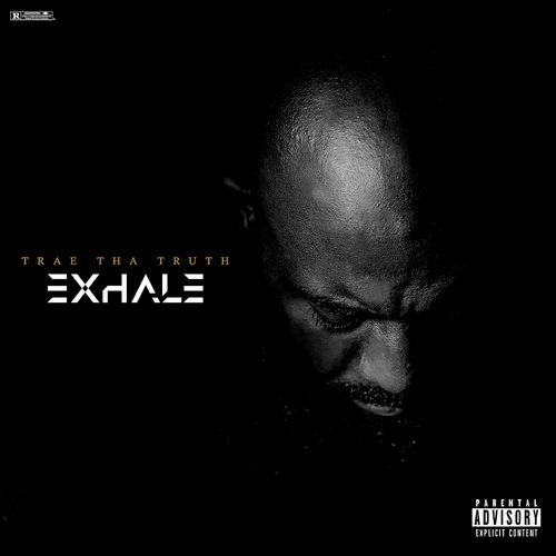 ALBUM: Trae tha Truth - Exhale