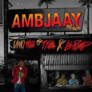 Ambjaay Ft. Tyga & Lil Pump – Uno (Remix)