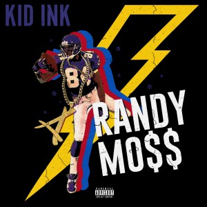 Kid Ink – Randy Mo$$