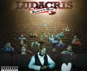 ALBUM: Ludacris – Theater Of The Mind (Expanded Edition)