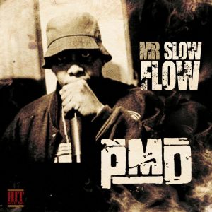ALBUM: PMD – Mr. Slow Flow