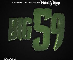 ALBUM: Philthy Rich – Big 59