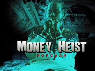 Popcaan – Money Heist