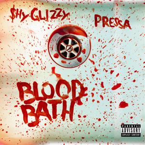 Shy Glizzy Ft. Pressa – Blood Bath