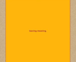 ALBUM: Swans – Leaving Meaning [Zip File]