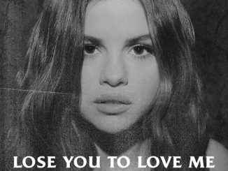 Selena Gomez – Lose You to Love Me