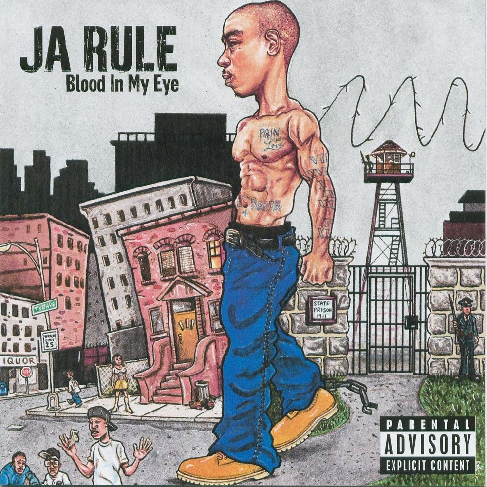 ALBUM:  Ja Rule - Blood In My Eye