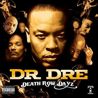 Dr. Dre - Death Row Dayz (2007)