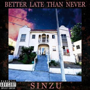 ALBUM: Sinzu – Better Late Than Never