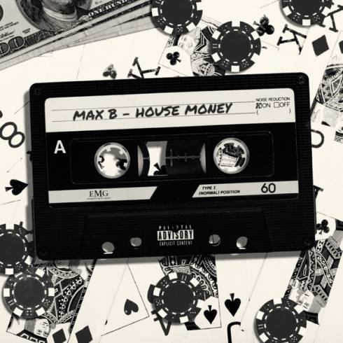 EP: Max B – House Money