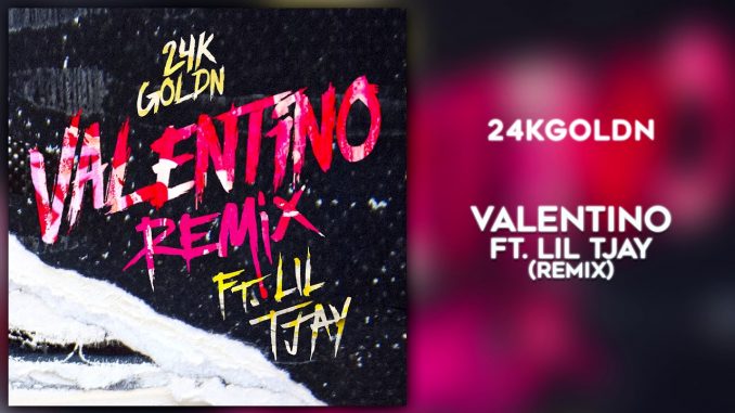 24kGoldn Ft Lil Tjay – Valentino (Remix)