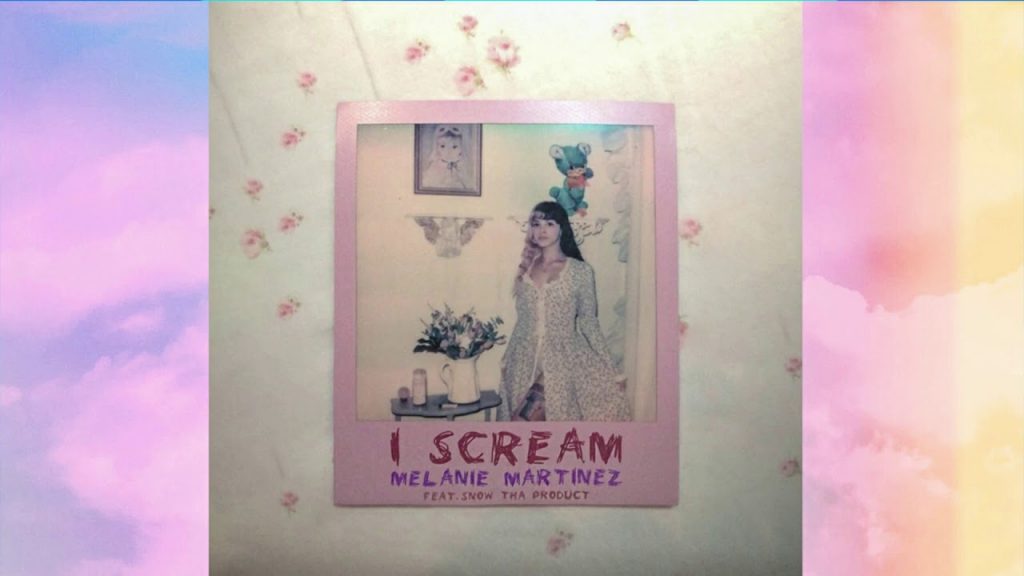 Melanie Martinez – I Scream
