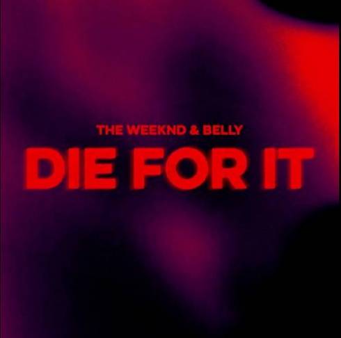 The Weeknd – Die For It (feat. Belly)