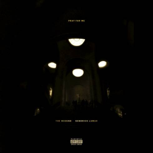 The Weeknd & Kendrick Lamar – Pray For Me
