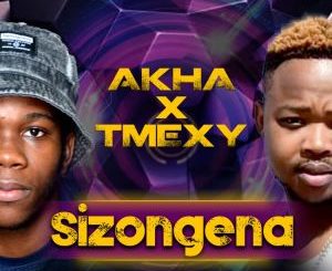 Akha & TMexy – Sizongena