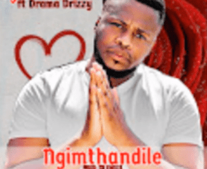 DJ Dansanie – Ngimthandile Ft. Drama Drizzy