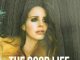 Lana Del Rey – The Good Life