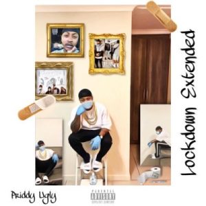 EP: Priddy Ugly – Lockdown Extended